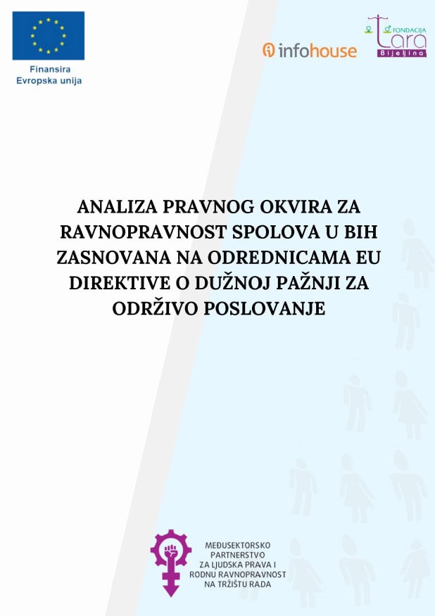 ANALIZA PRAVNOG OKVIRA ZA RAVNOPRAVNOST SPOLOVA U BiH ZASNOVANA NA ODREDNICAMA EU DIREKTIVE O DUŽNOJ PAŽNJI ZA ODRŽIVO POSLOVANJE